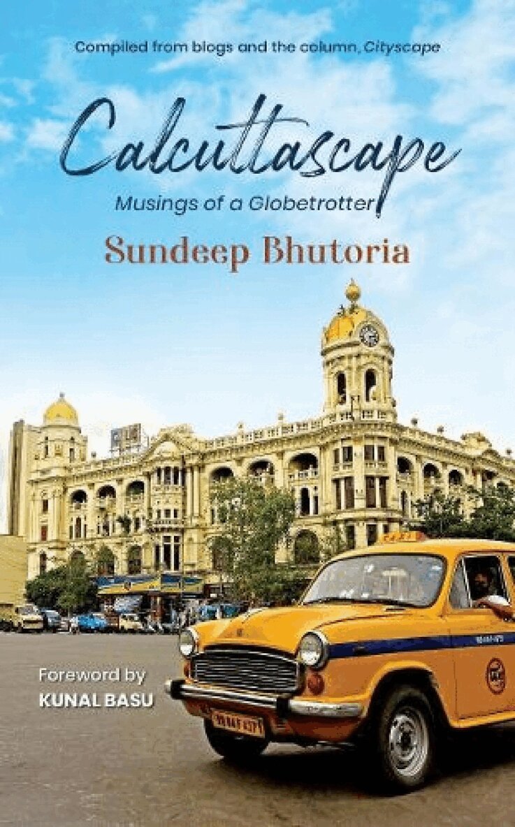 Sundeep Bhutoria - Calcuttascape, Inbunden