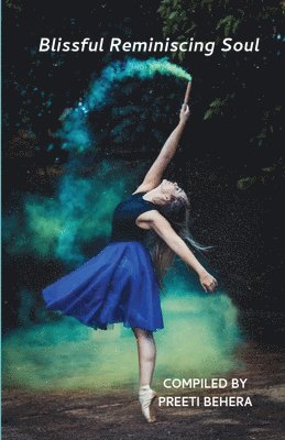Preeti Behera - Blissful Reminiscing Souls, Häftad