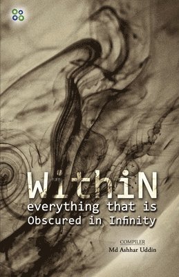 Asar Uddin - Within Everything That Is, Häftad