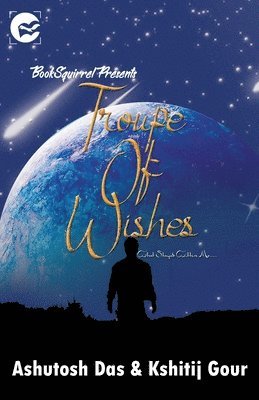 Ashutosh Das, Kshitij Gour - Troupe of Wishes, Häftad
