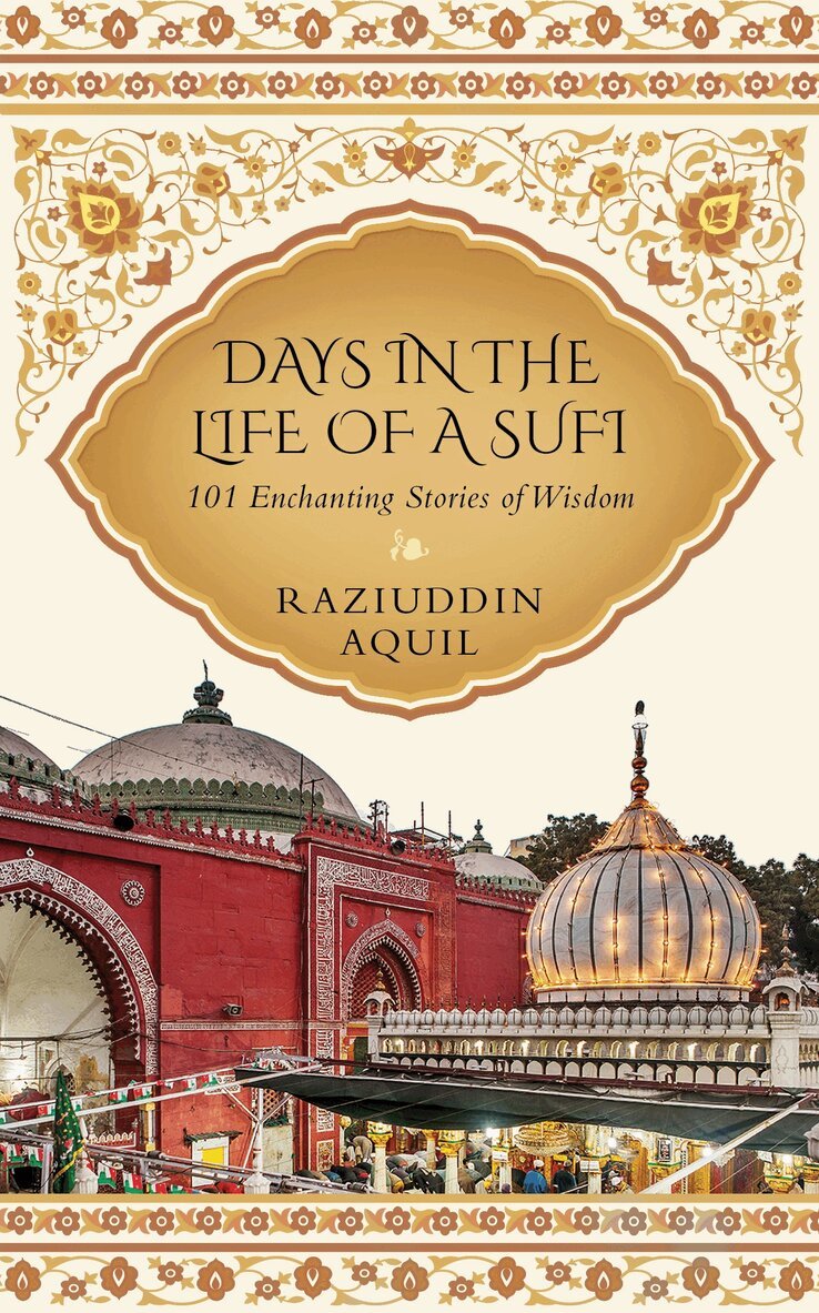 Raziuddin Aquil - Days in the Life of a Sufi, E-bok