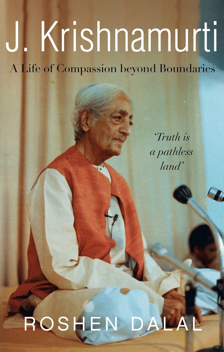 Roshen Dalal - J. Krishnamurti: A Life of Compassion beyond Boundaries, E-bok