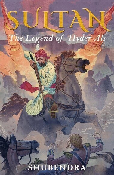 Shubendra - Sultan: The Legend of Hyder Ali, E-bok