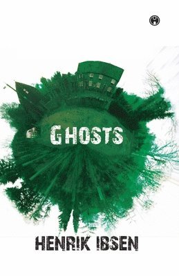 Henrik Ibsen - Ghosts, Häftad