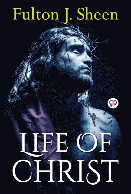 Fulton J. Sheen - Life of Christ, E-bok