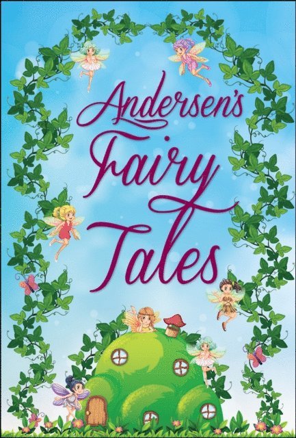 Hans Christian Andersen - Andersen's Fairy Tales, E-bok