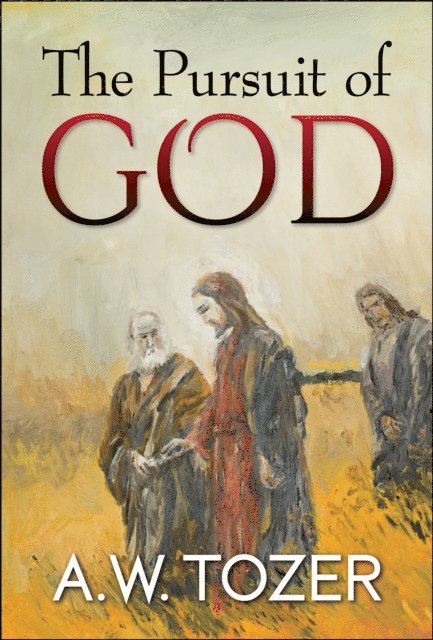 AW Tozer - Pursuit of God, E-bok