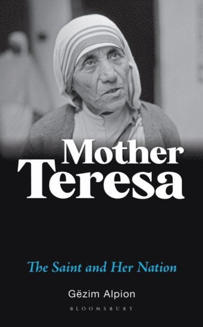 Gëzim Alpion - Mother Teresa, E-bok