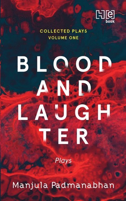 Manjula Padmanabhan - Blood and Laughter, E-bok