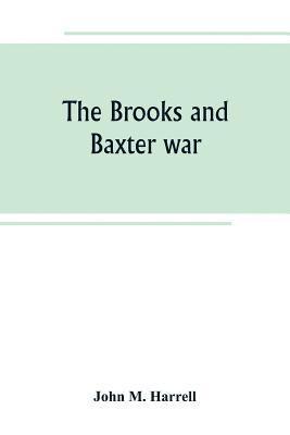 John M Harrell - Brooks and Baxter war, Häftad