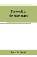 The world at the cross roads