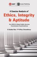 A Concise Analysis of Ethics, Integrity and Aptitude