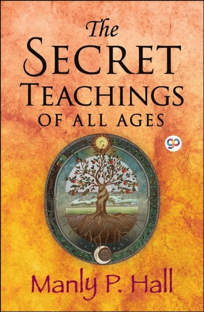 Manly P. Hall, GP Editors - Secret Teachings of All Ages, E-bok