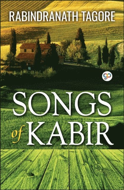 Kabir, Rabindranath Tagore - Songs of Kabir, E-bok