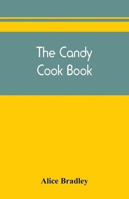Alice Bradley - candy cook book, Häftad