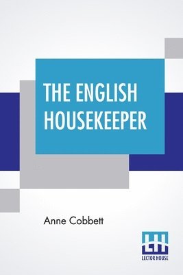 Anne Cobbett - English Housekeeper, Häftad. Tillgänglighet: Lägg i varukorg