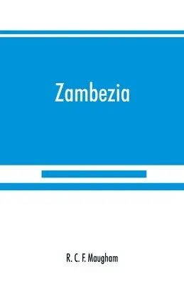 R C F Maugham - Zambezia, Häftad. Tillgänglighet: Lägg i varukorg