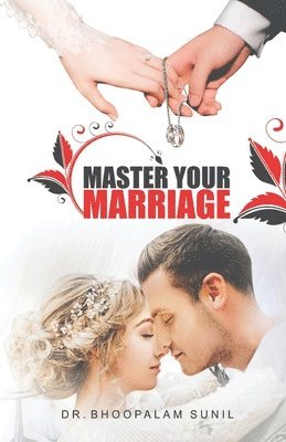 Bhoopalam Sunil - Master Your Marriage, Häftad