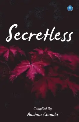 Aashna Chawla - Secretless, Häftad. Tillgänglighet: Lägg i varukorg