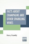 Facts About Champagne And Other Sparkling Wines