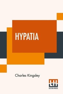 Charles Kingsley Jr. - Hypatia, Häftad