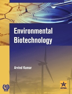 Arvind Kumar - Environmental Biotechnology, Inbunden