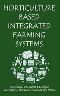 Horticulture Based Integrated Farming Systems (Co Published With CRC Press-UK)