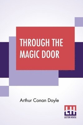 Arthur Conan Doyle - Through The Magic Door, Häftad