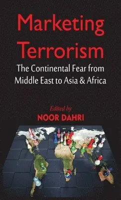 Noor Dahri - Marketing Terrorism, Inbunden. Tillgänglighet: Lägg i varukorg