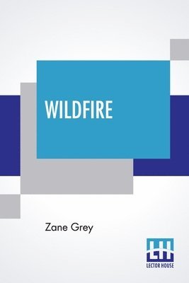 Zane Grey - Wildfire, Häftad