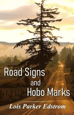 Lois Parker Edstrom - Road Signs and Hobo Marks, Häftad. Tillgänglighet: Lägg i varukorg