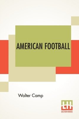 Walter Camp - American Football, Häftad