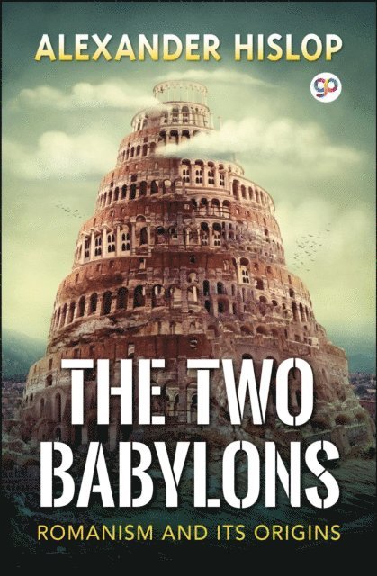 Alexander Hislop - Two Babylons, E-bok