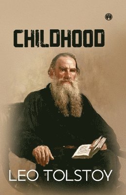 Leo Tolstoy - Childhood, Häftad