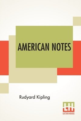 Rudyard Kipling - American Notes, Häftad