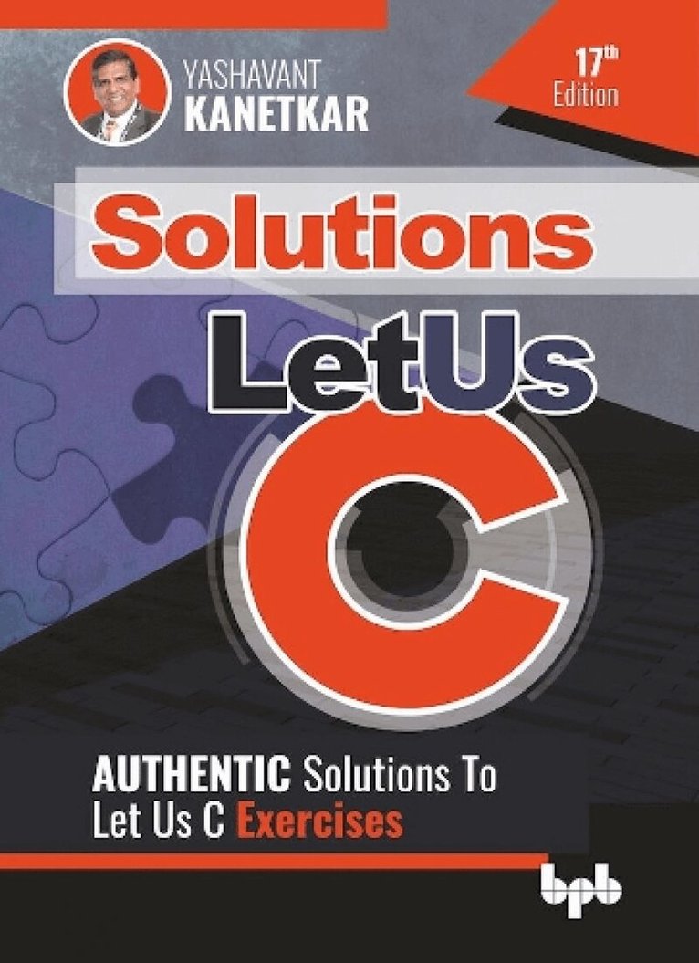 Yashavant Kanetkar - Let Us C Solutions: Authenticate Solutions of Let US C Exercise, Häftad. Tillgänglighet: Lägg i varukorg