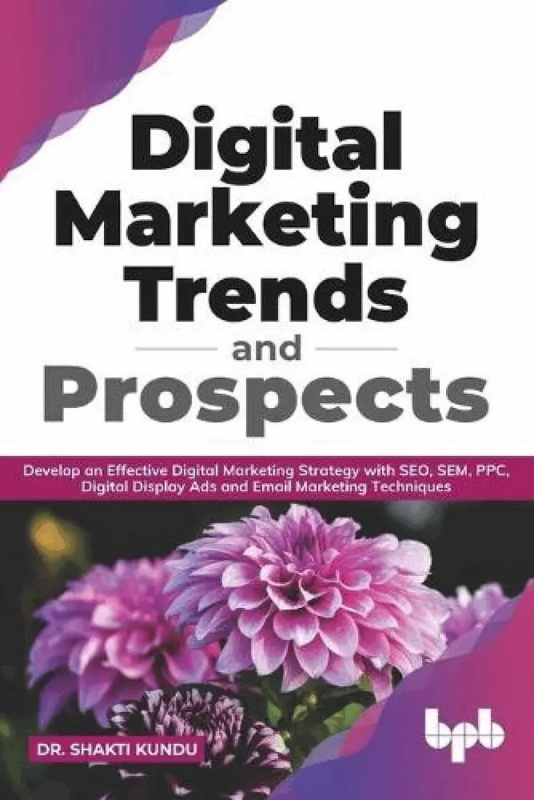 Shakti Kundu - Digital Marketing Trends and Prospects, Häftad. Tillgänglighet: Lägg i varukorg