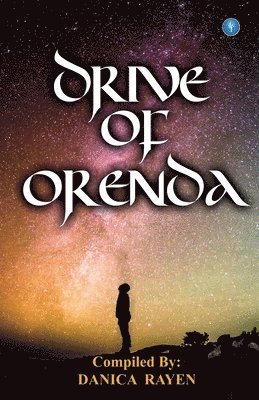 Danica Rayen - Drive of Orenda, Häftad