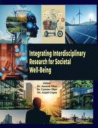 Integrating Interdisciplinary Research for Societal Well-Being