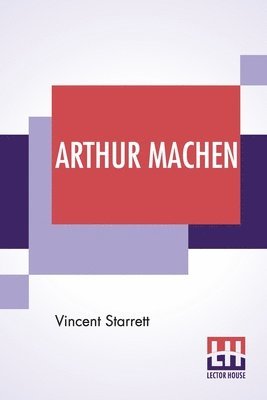 Vincent Starrett - Arthur Machen, Häftad