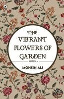 Mohsin Ali - Vibrant Flowers of Garden, Häftad
