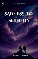 Prakram Nim (the Peripatetic One) & M - Sadness to serenity A love tale, Häftad