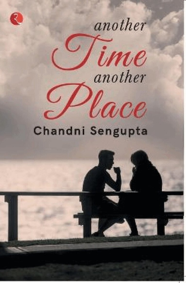 Chandni Sengupta - Another Time Another Place, Häftad