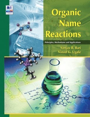 Sanjay B Bari, Vinod G Ugale - Organic Name Reactions, Inbunden