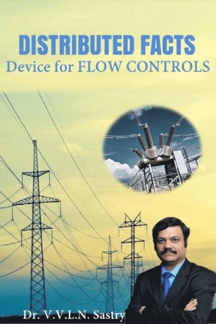 Dr.V.V.L.N. Sastry - Distributed Facts Device for Flow Controls, E-bok. Tillgänglighet: Lägg i varukorg