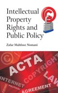 Intellectual Property Rights And Public Policy