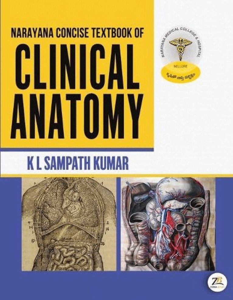 Mohan Gopinath - NARAYANA CONCISE TEXTBOOK OF CLINICAL ANATOMY, Häftad