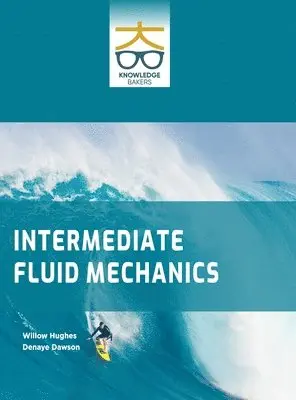 Willow Hughes, Denaye Dawson - Intermediate Fluid Mechanics, Inbunden. Tillgänglighet: Lägg i varukorg