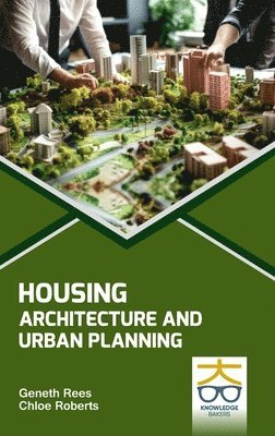 Geneth Rees, Chloe Roberts - Housing Architecture and Urban Planning, Inbunden. Tillgänglighet: Lägg i varukorg