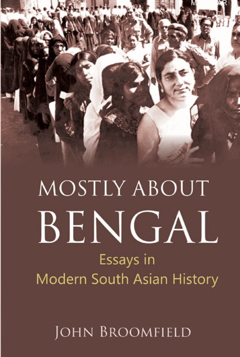 John Broomfield - Mostly About Bengal, Inbunden